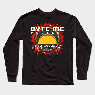 Taco Snobbery Long Sleeve T-Shirt